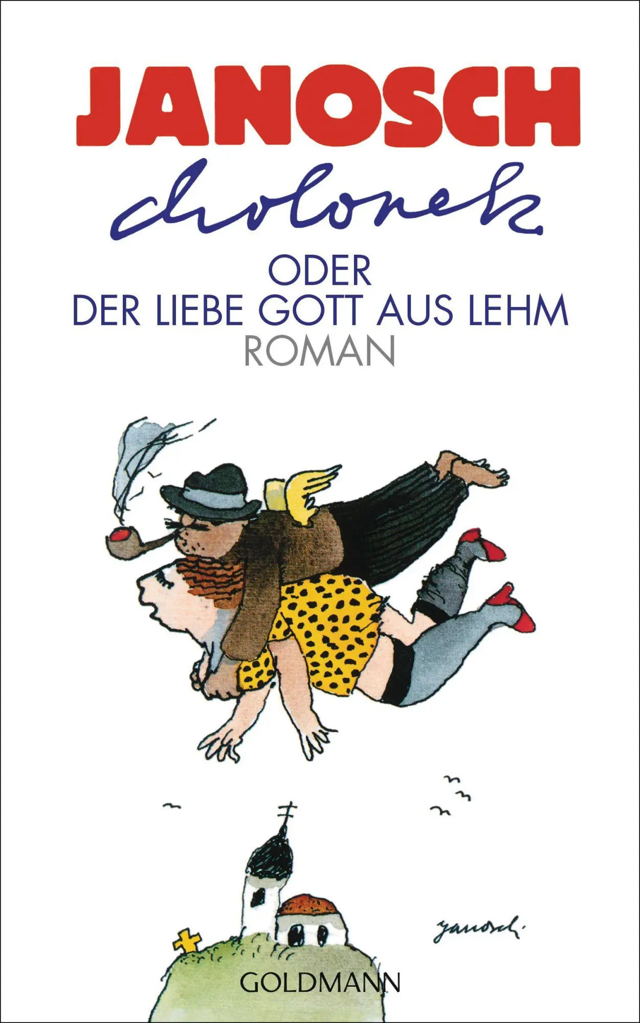 Cover: 9783442304431 | Cholonek oder Der liebe Gott aus Lehm | Janosch | Buch | 315 S. | 1992