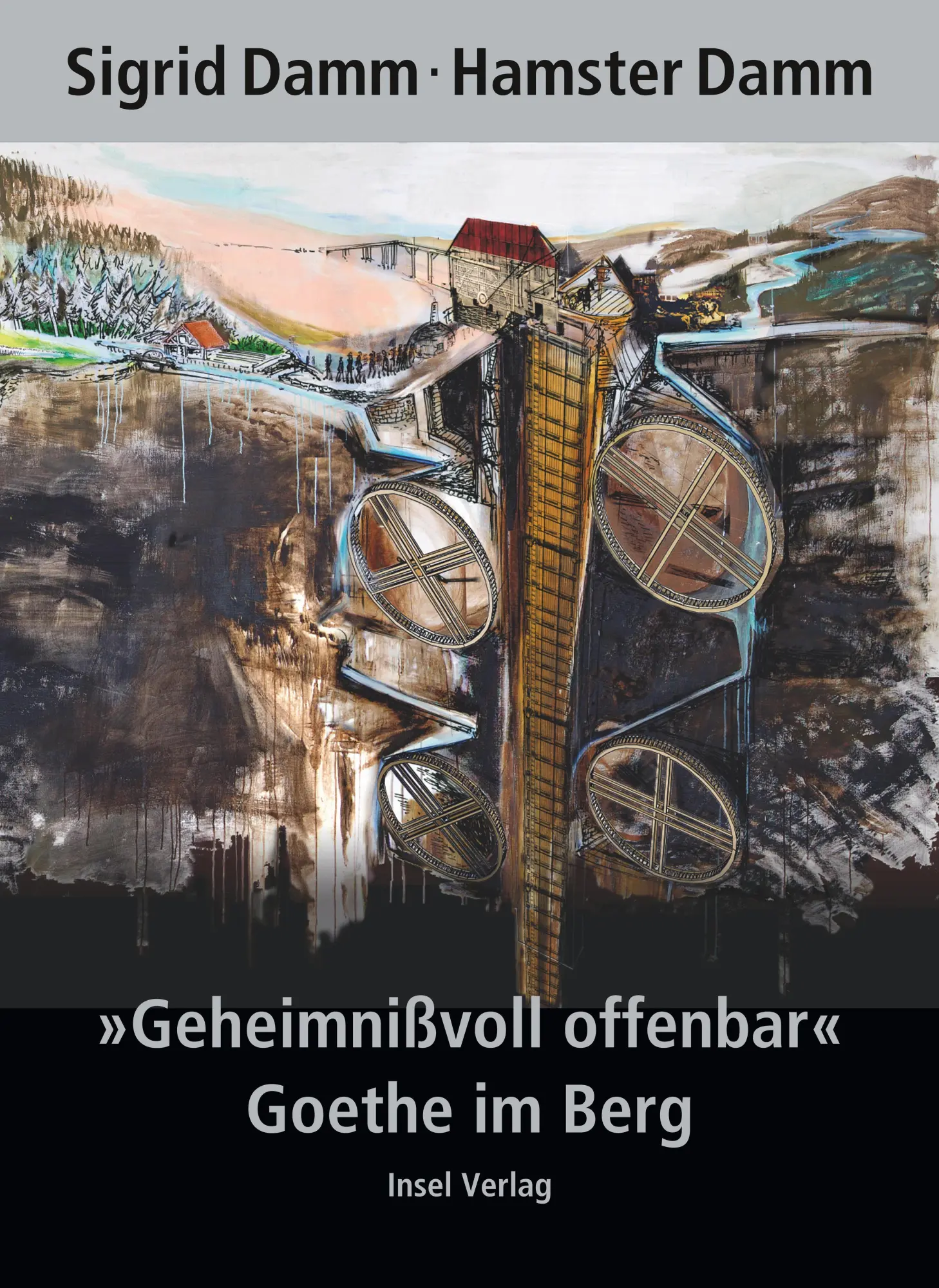 Cover: 9783458174431 | "Geheimnißvoll offenbar". Goethe im Berg | Sigrid Damm | Buch | 123 S.