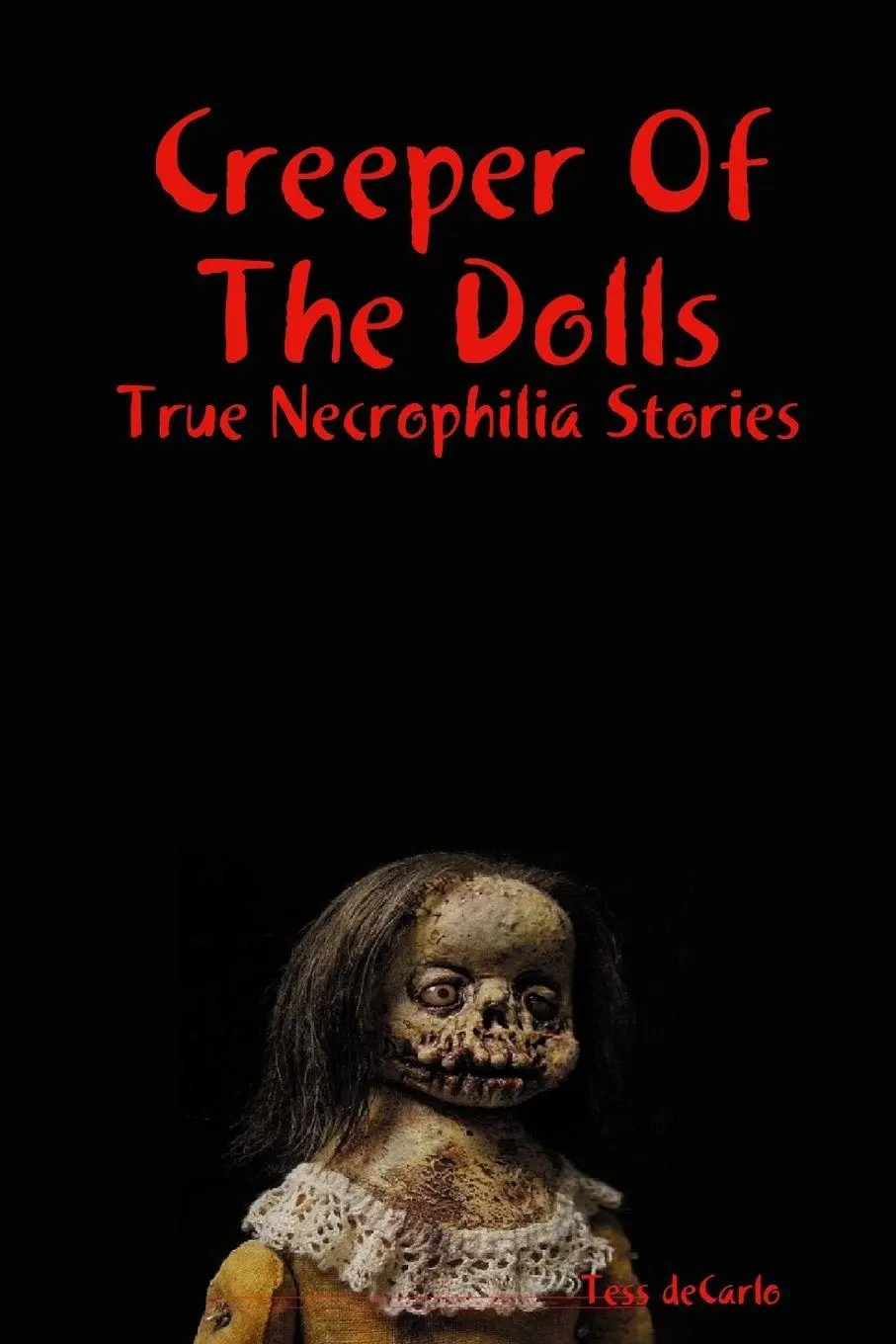 Cover: 9780359914531 | Creeper Of The Dolls | Tess deCarlo | Taschenbuch | Englisch | 2019