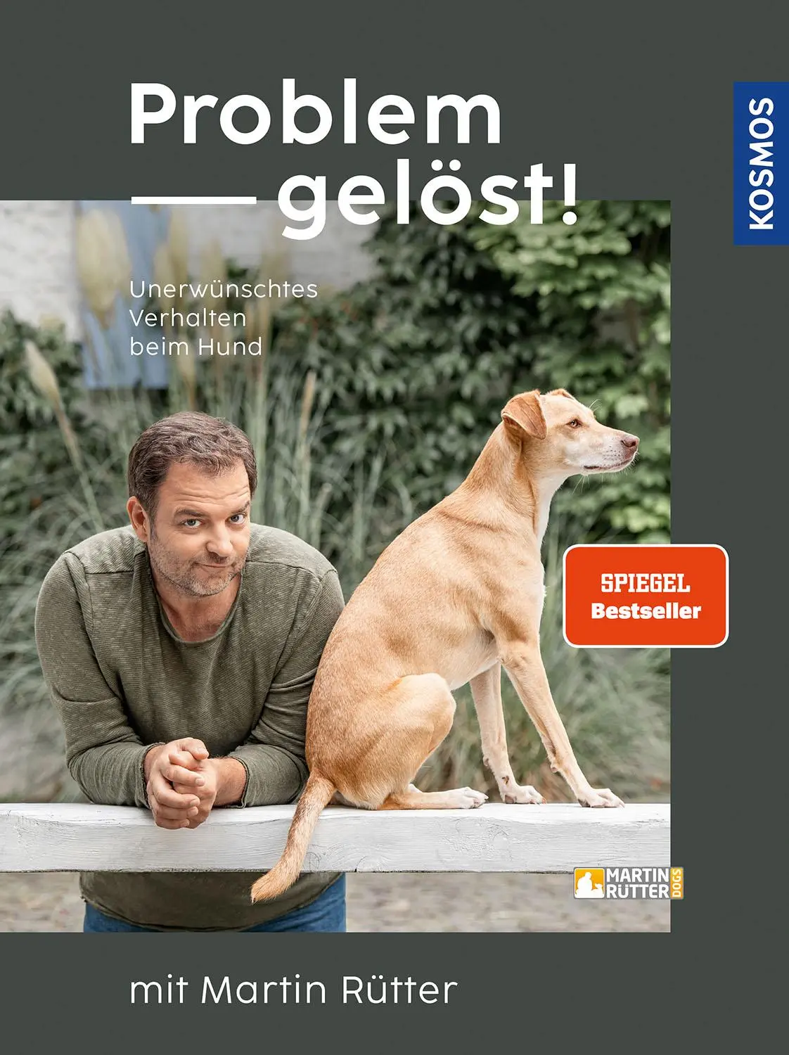 Cover: 9783440174531 | Problem gelöst! mit Martin Rütter | Unerwünschtes Verhalten beim Hund Cover: 9783440174531 | Problem gelöst! mit Martin Rütter | Unerwünschtes Verhalten beim Hund