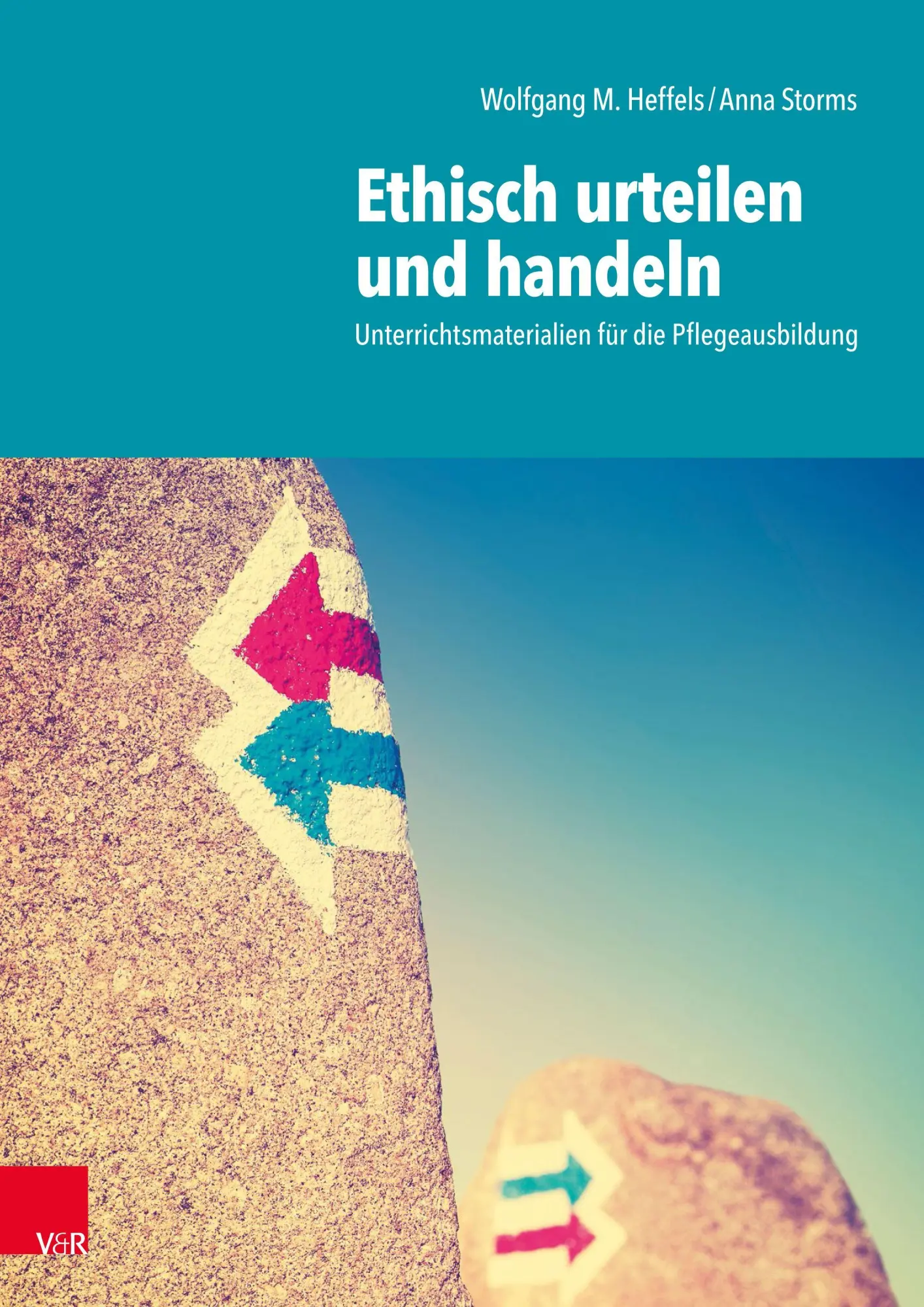 Cover: 9783525624531 | Ethisch urteilen und handeln | Wolfgang Matthias Heffels (u. a.) Cover: 9783525624531 | Ethisch urteilen und handeln | Wolfgang Matthias Heffels (u. a.)
