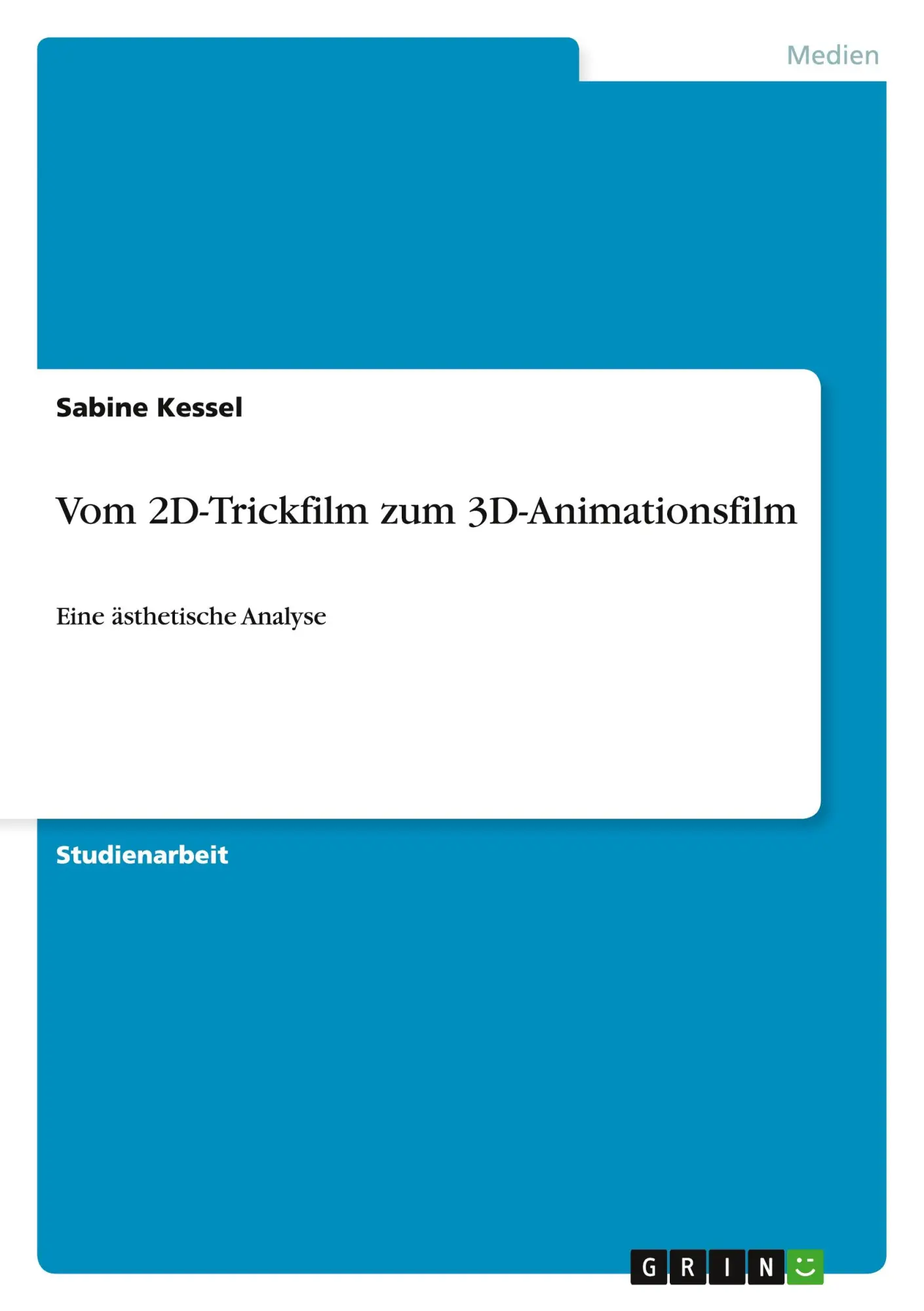 Cover: 9783640394531 | Vom 2D-Trickfilm zum 3D-Animationsfilm | Eine ästhetische Analyse