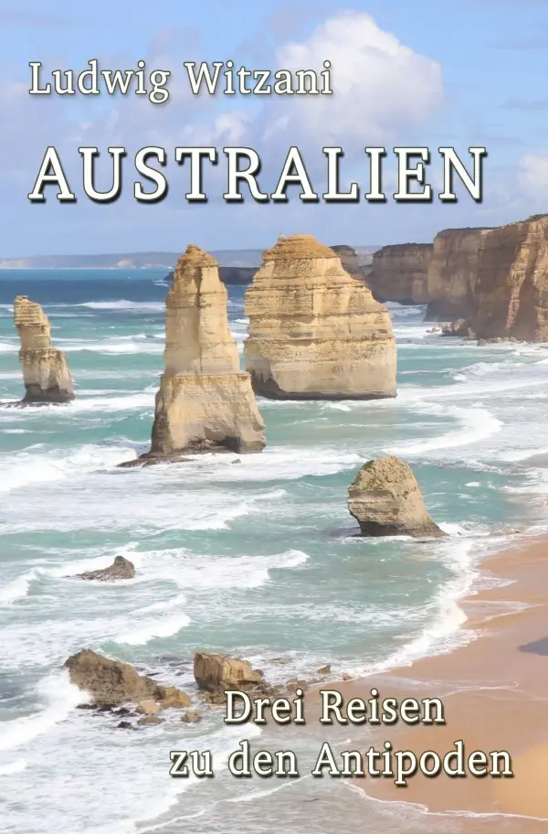 Cover: 9783819064531 | Australien | Drei Reisen zu den Antipoden. DE | Ludwig Witzani | Buch