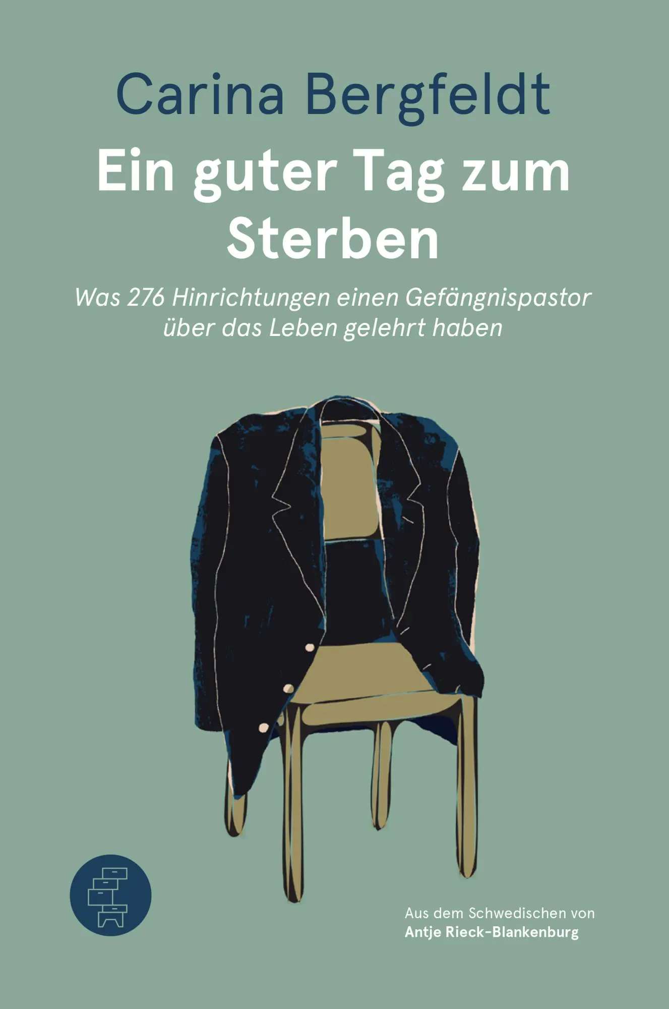 Cover: 9783905574531 | Ein guter Tag zum Sterben | Carina Bergfeldt | Taschenbuch | 303 S.