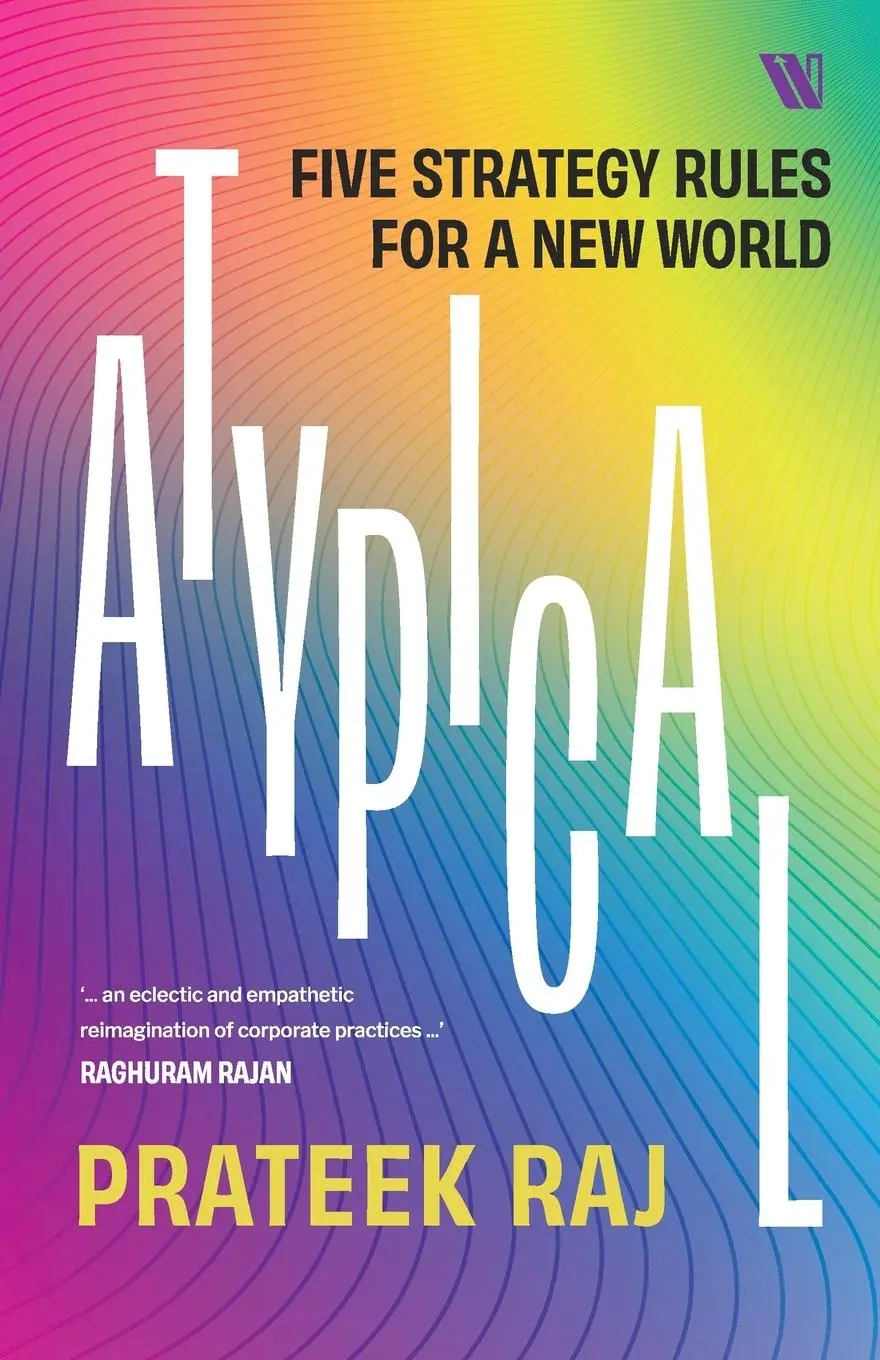 Cover: 9789360454531 | Atypical | Five Strategy Rules for a New World | Prateek Raj | Buch