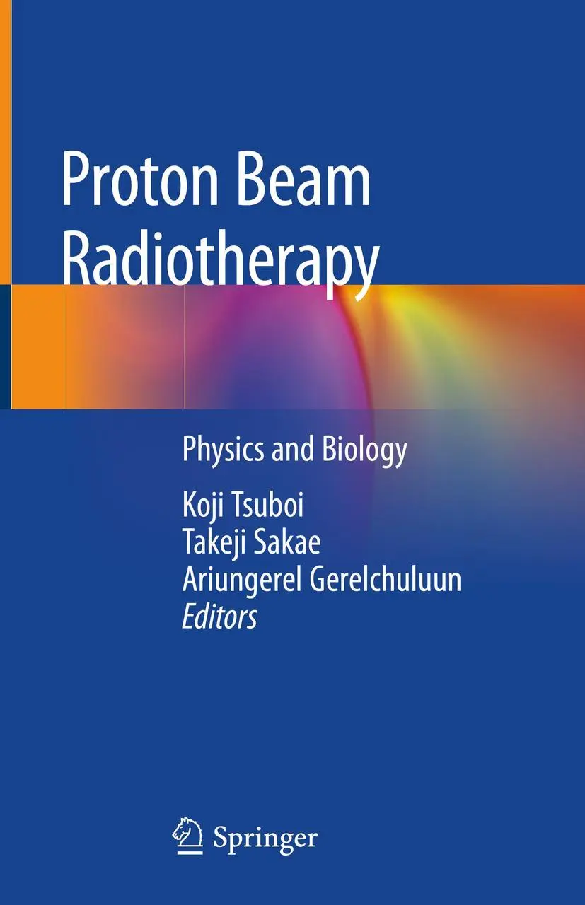 Cover: 9789811374531 | Proton Beam Radiotherapy | Physics and Biology | Koji Tsuboi (u. a.)