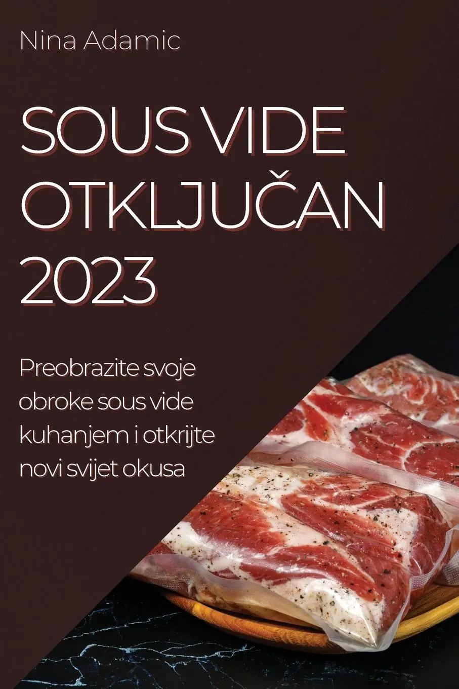 Cover: 9781837524631 | Sous Vide otklju¿an 2023 | Nina Adamic | Taschenbuch | ? | 2023