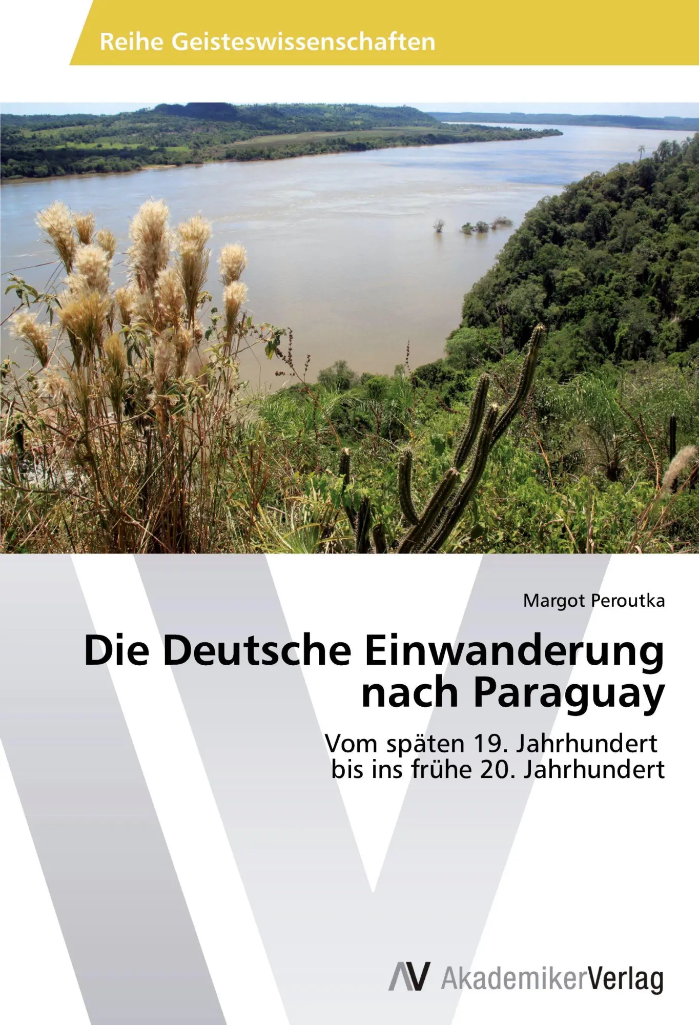Cover: 9783639634631 | Die Deutsche Einwanderung nach Paraguay | Margot Peroutka | Buch