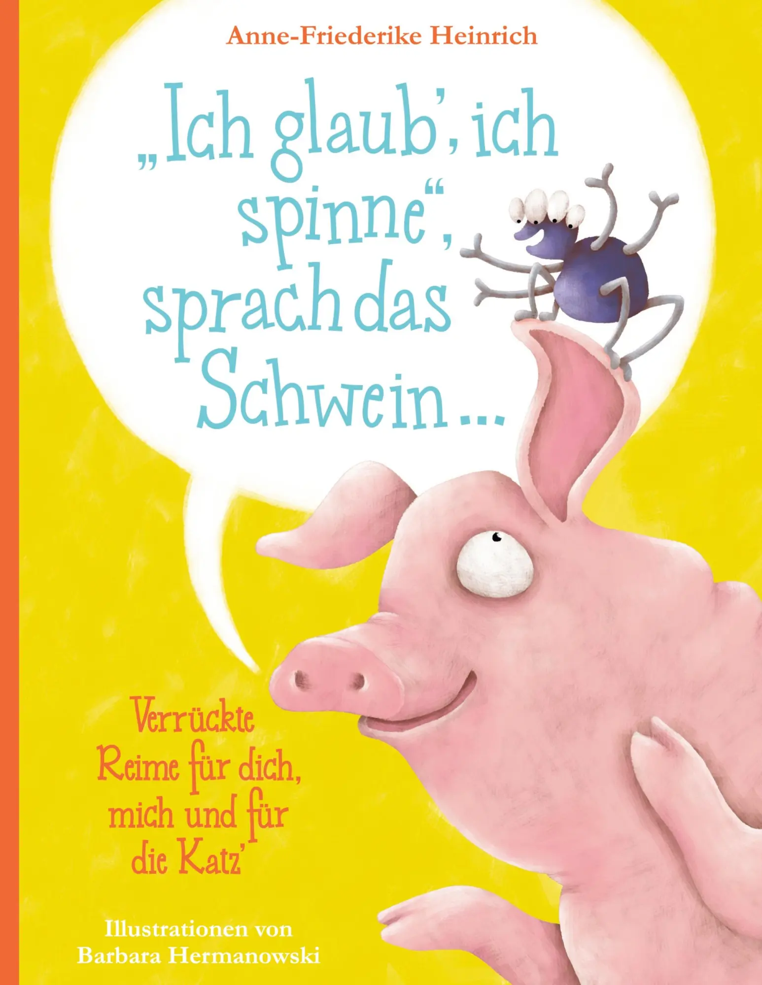 Cover: 9783755774631 | "Ich glaub', ich spinne", sprach das Schwein ... | Heinrich | Buch