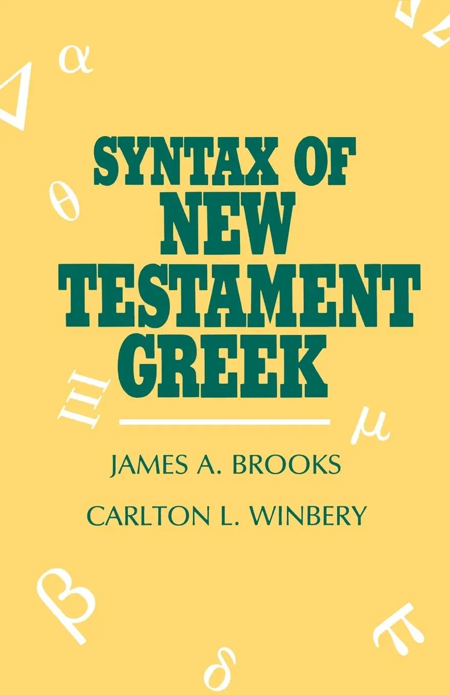 Cover: 9780819104731 | Syntax of New Testament Greek | James A. Brooks (u. a.) | Taschenbuch