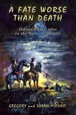 Cover: 9780870044731 | A Fate Worse Than Death | Indian Captivities in the West, 1830-1885