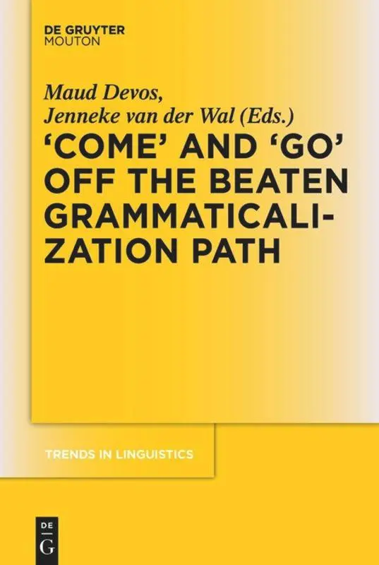 Cover: 9783110484731 | 'COME' and 'GO' off the Beaten Grammaticalization Path | Wal (u. a.)