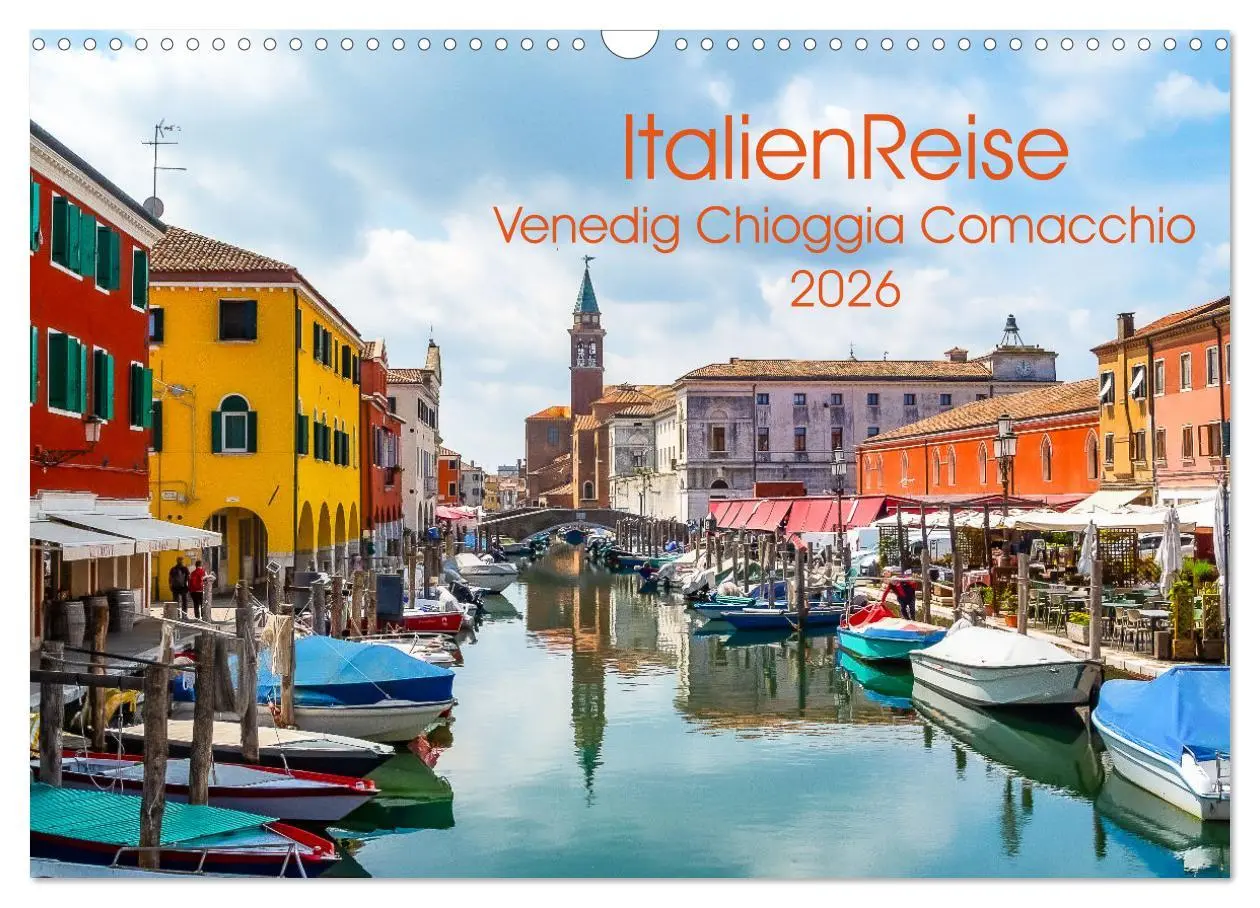 Cover: 9783457394731 | ItalienReise Venedig Chioggia Comacchio (Wandkalender 2026 DIN A3...