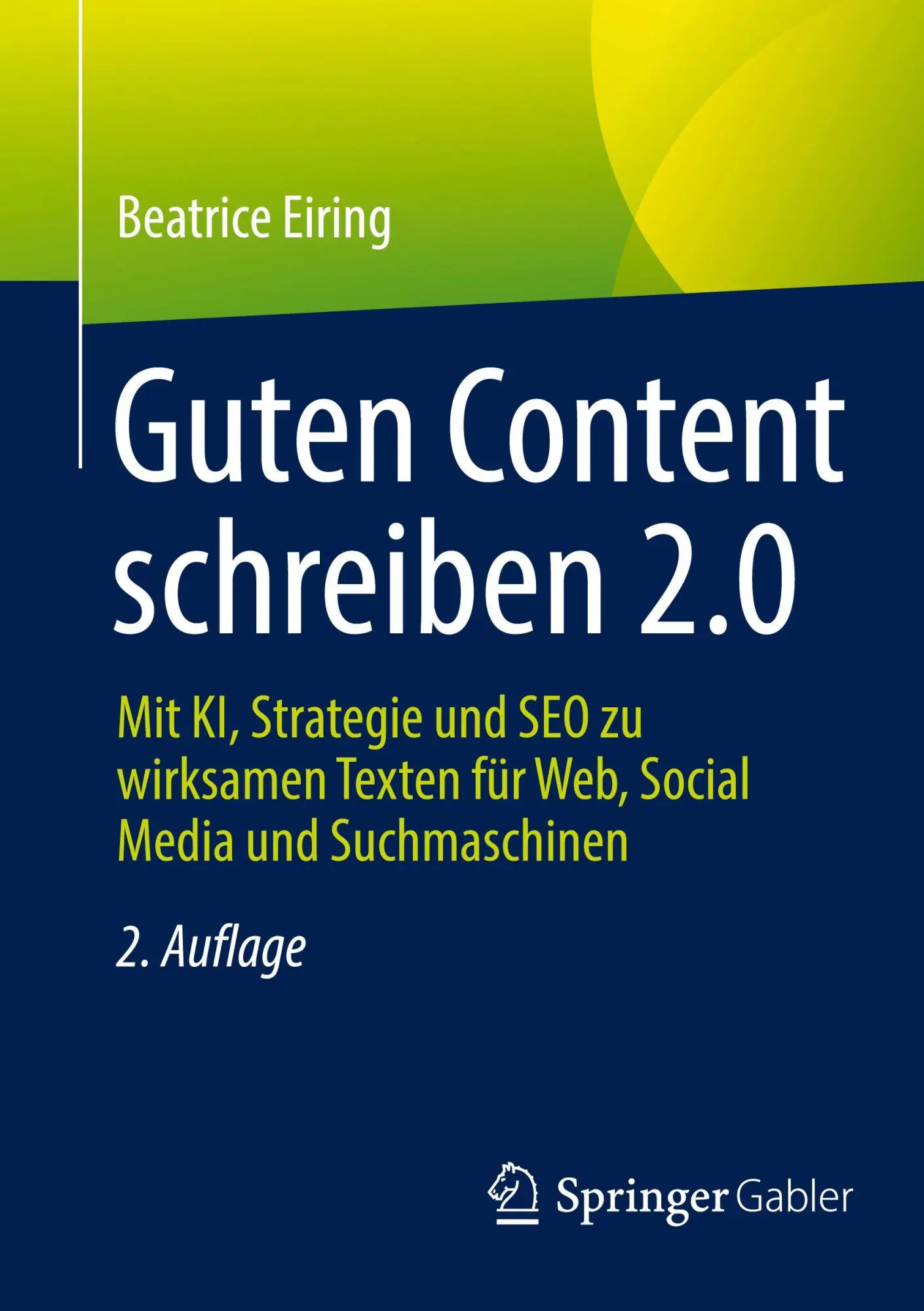 Cover: 9783658504731 | Guten Content schreiben 2.0 | Beatrice Eiring | Taschenbuch | xvi