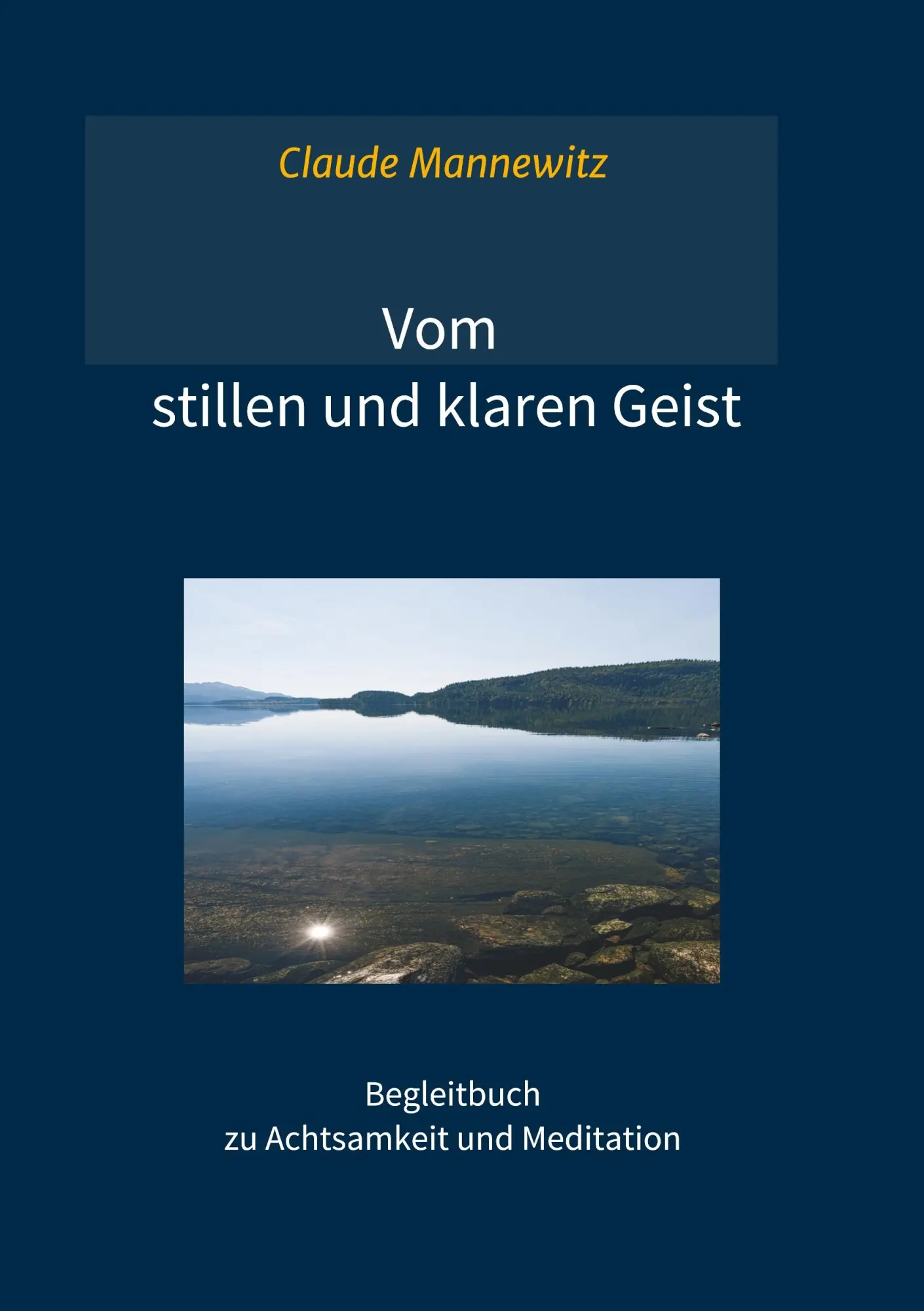 Cover: 9783749754731 | Vom stillen und klaren Geist | Claude Mannewitz | Taschenbuch | 192 S.