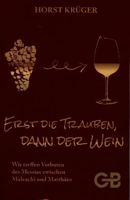 Cover: 9783941714731 | Erst Die Trauben, Dann Der Wein | Horst Krüger | Taschenbuch | Buch
