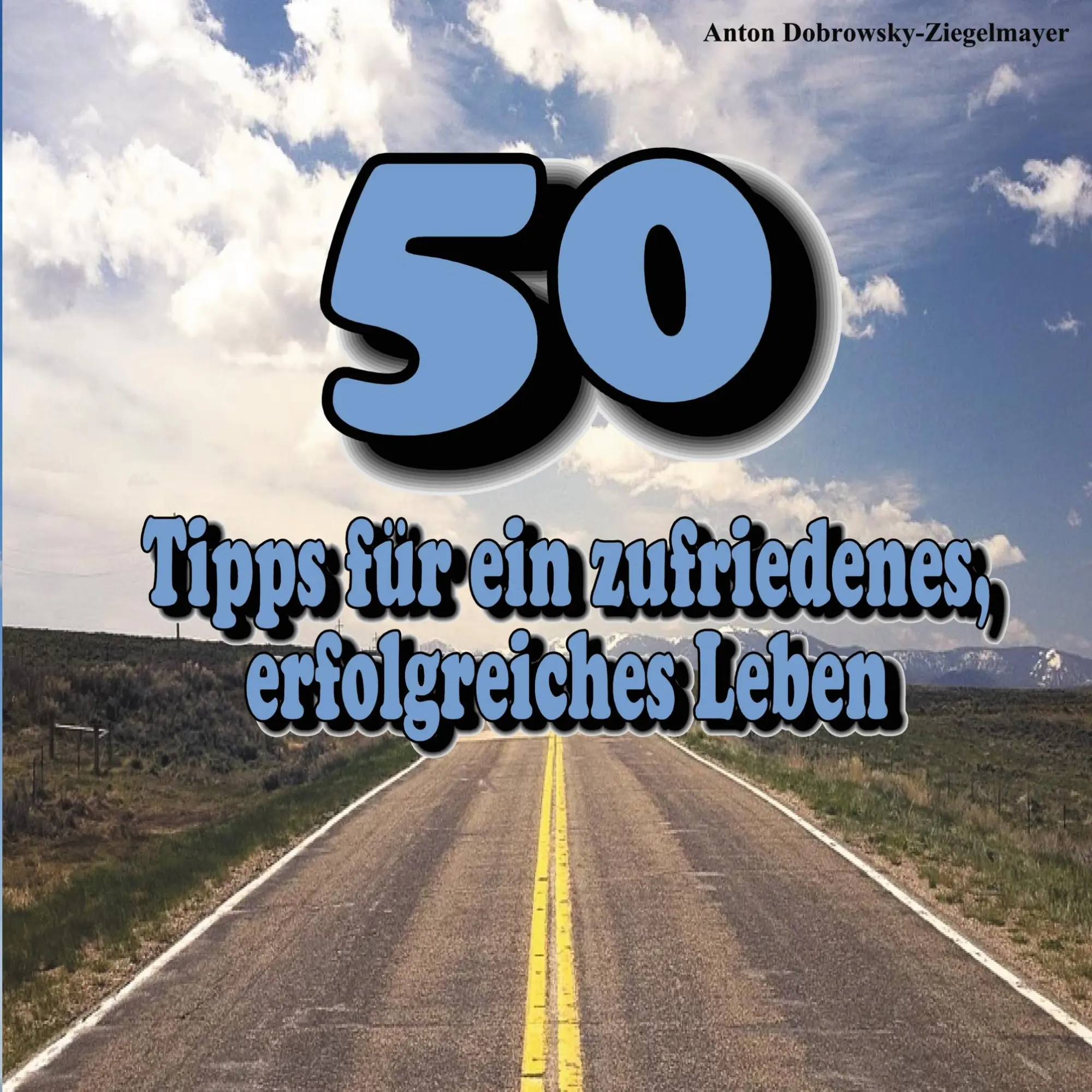Cover: 9783750494831 | 50 Tipps für ein zufriedenes, erfolgreiches Leben | Taschenbuch | 2020