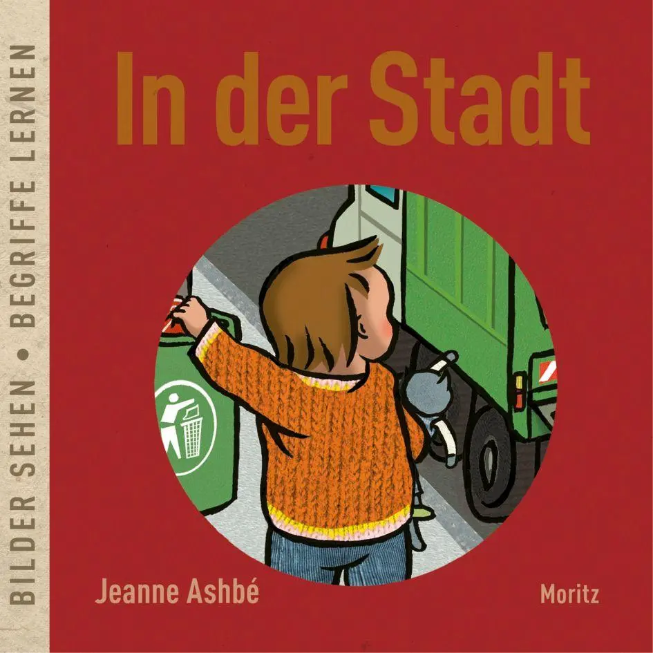 Cover: 9783895654831 | In der Stadt | Bilder sehen ¿ Begriffe lernen | Jeanne Ashbé | Buch