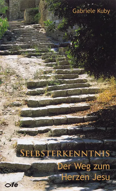 Cover: 9783939684831 | Selbsterkenntnis, der Weg zum Herzen Jesu | Gabriele Kuby | Buch