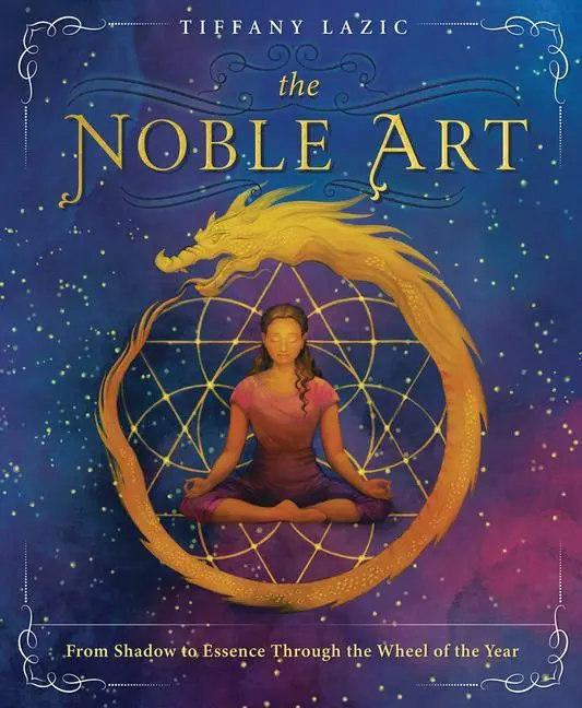 Cover: 9780738764931 | The Noble Art | From Shadow to Essence Through the Wheel of the Year