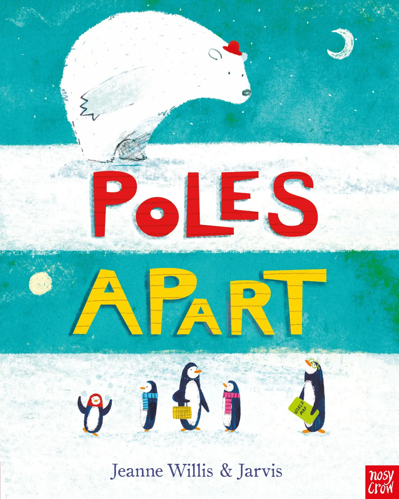 Cover: 9780857634931 | Poles Apart | Jeanne Willis | Taschenbuch | Nosy Crow Ltd | Englisch