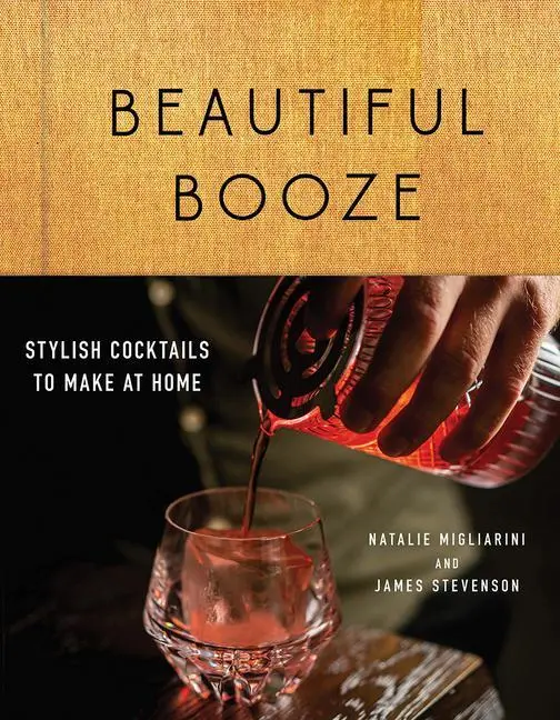Cover: 9781682684931 | Beautiful Booze | Stylish Cocktails to Make at Home | Buch | Gebunden