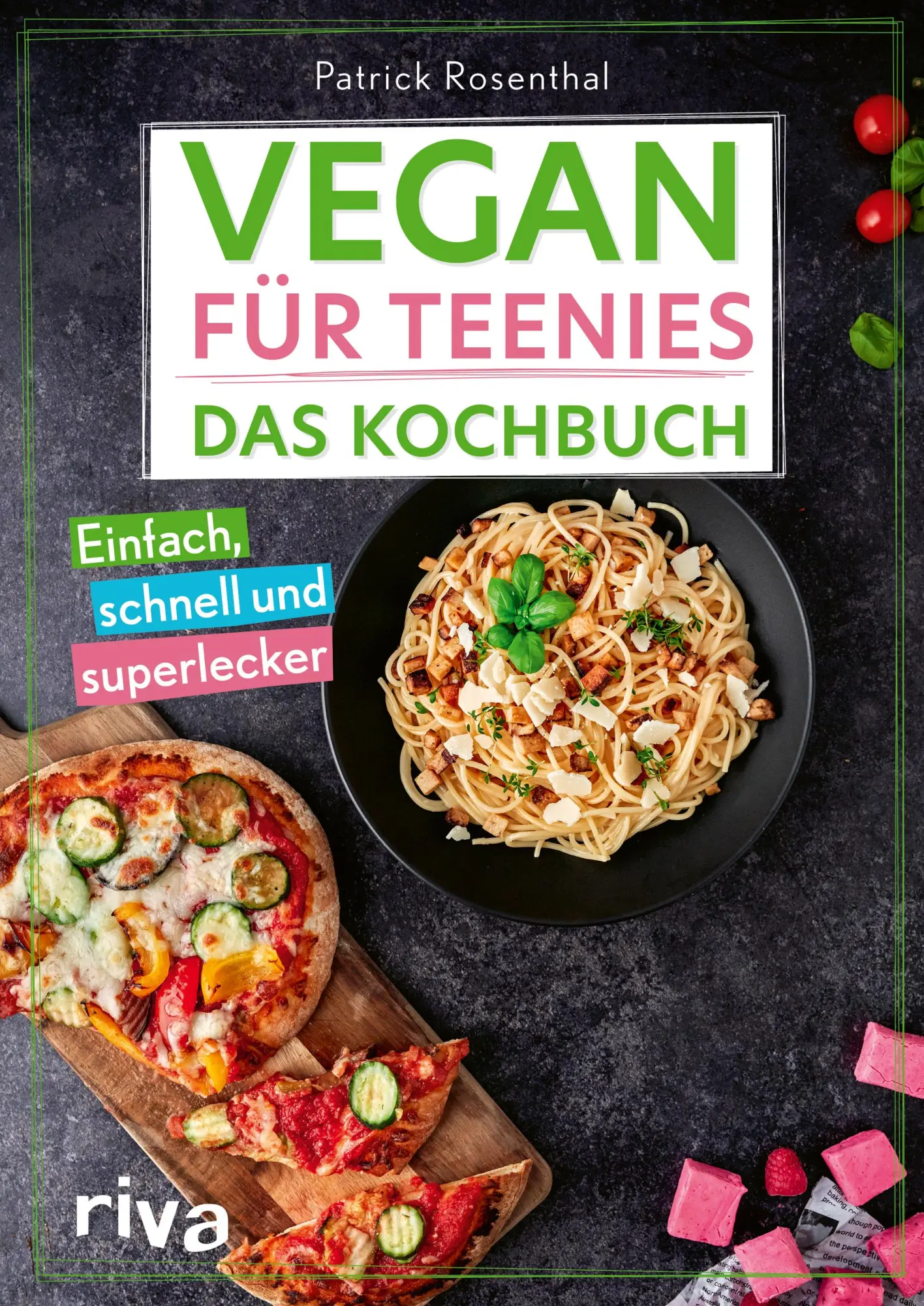 Cover: 9783742324931 | Vegan für Teenies: Das Kochbuch | Patrick Rosenthal | Taschenbuch