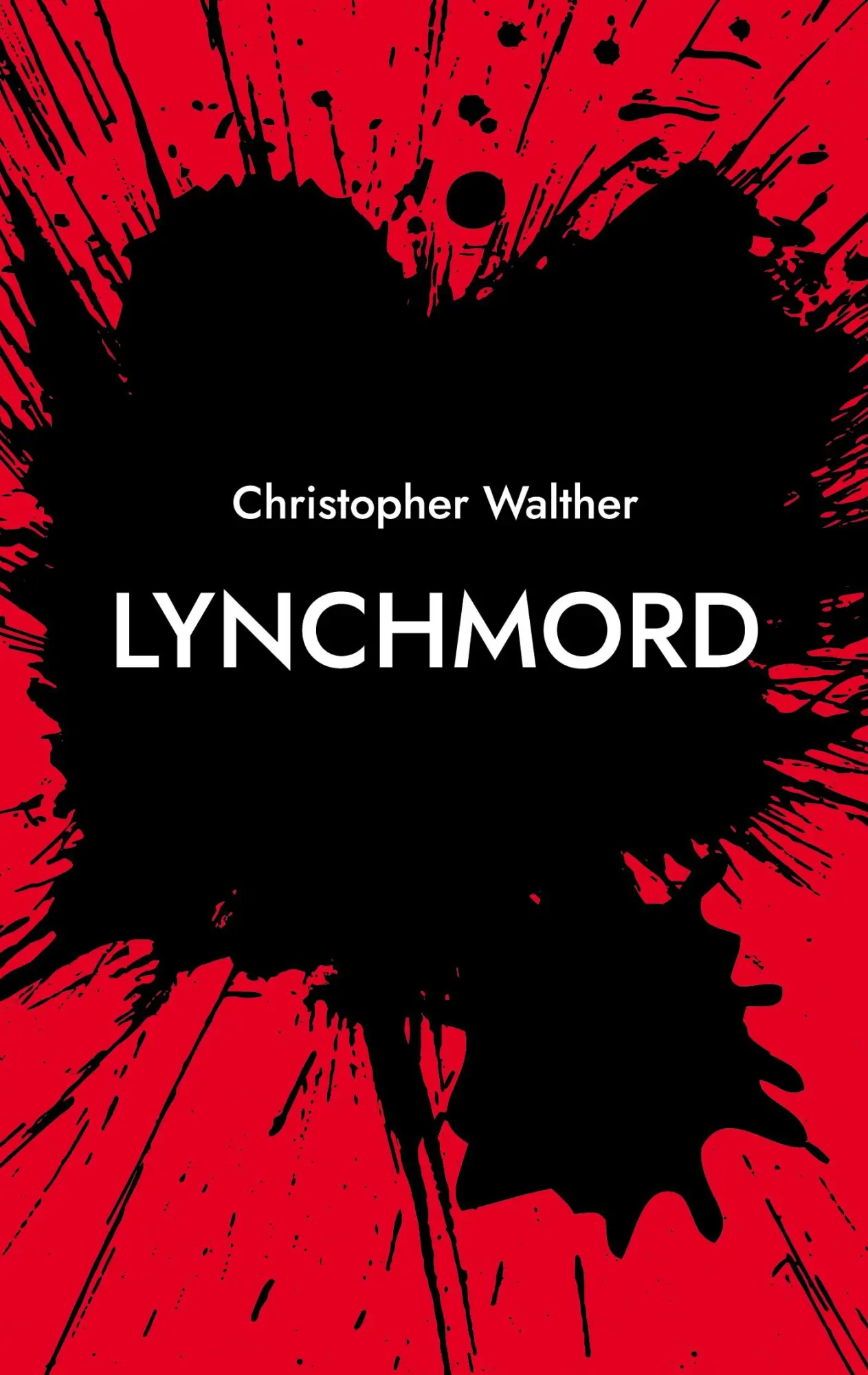 Cover: 9783754374931 | Lynchmord | Christopher Walther | Taschenbuch | Paperback | 272 S.