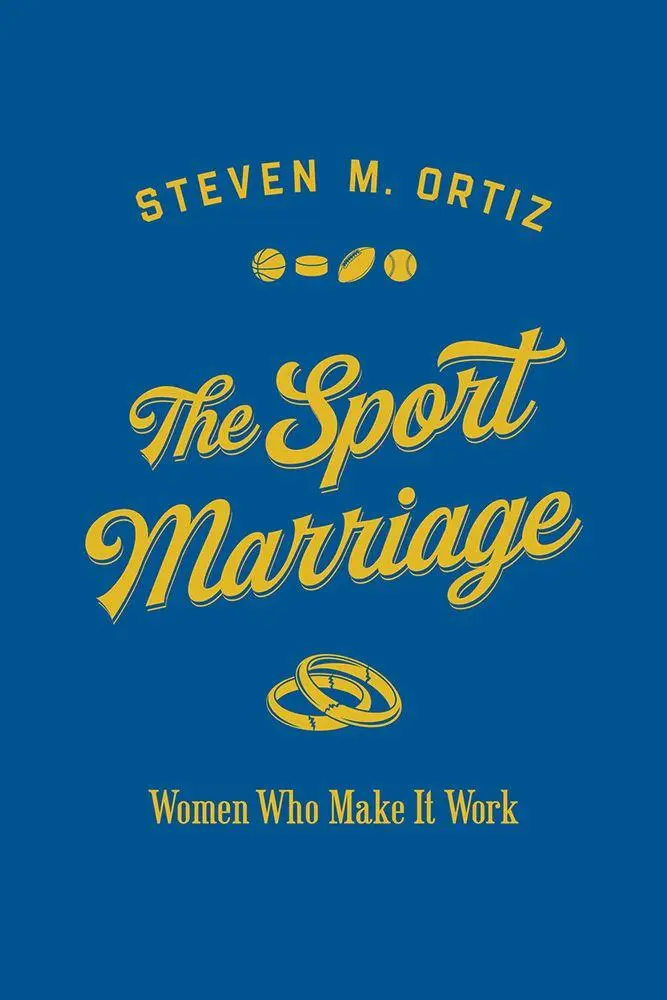 Cover: 9780252085031 | The Sport Marriage | Women Who Make It Work | Steven M Ortiz | Buch