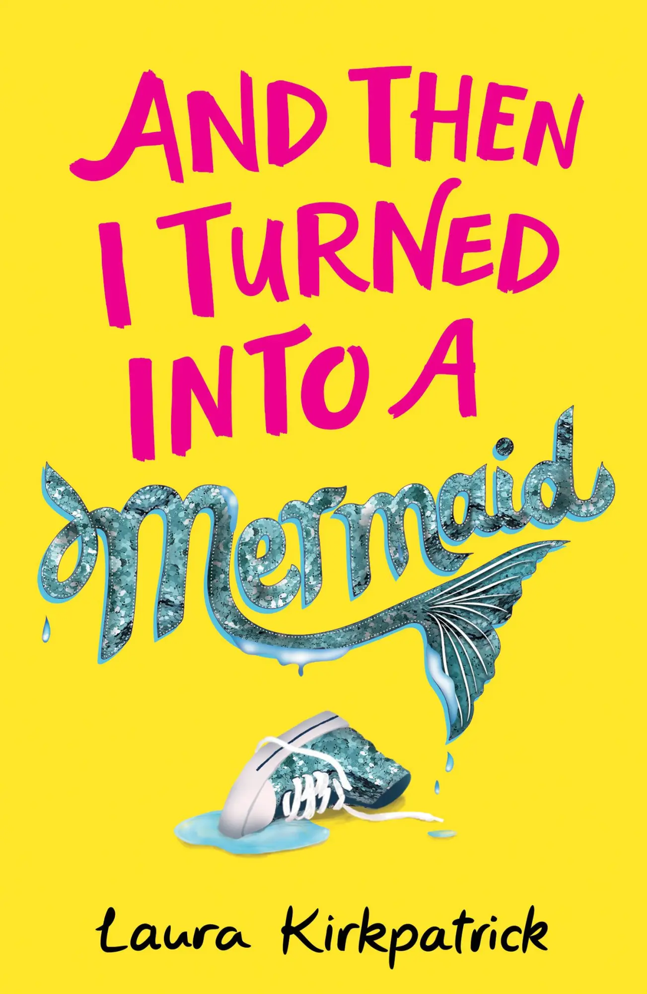 Cover: 9781405295031 | And Then I Turned Into a Mermaid | Laura Kirkpatrick | Taschenbuch