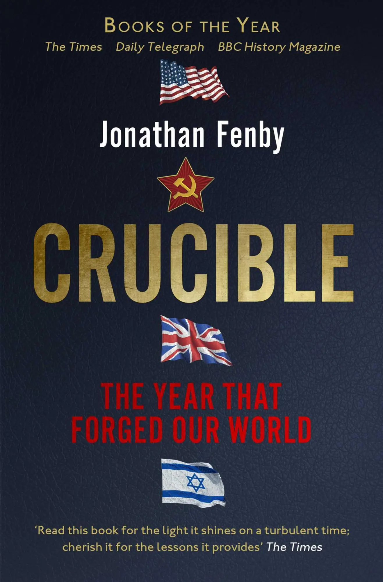 Cover: 9781471155031 | Crucible | The Year that Forged Our World | Jonathan Fenby | Buch