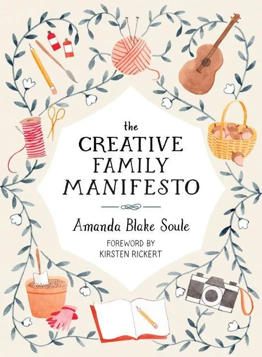 Cover: 9781611805031 | The Creative Family Manifesto: Encouraging Imagination and...