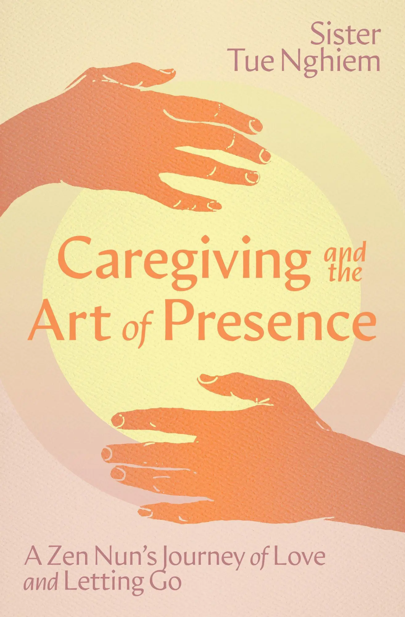 Cover: 9781967175031 | Caregiving and the Art of Presence | Sister Tue Nghiem | Taschenbuch
