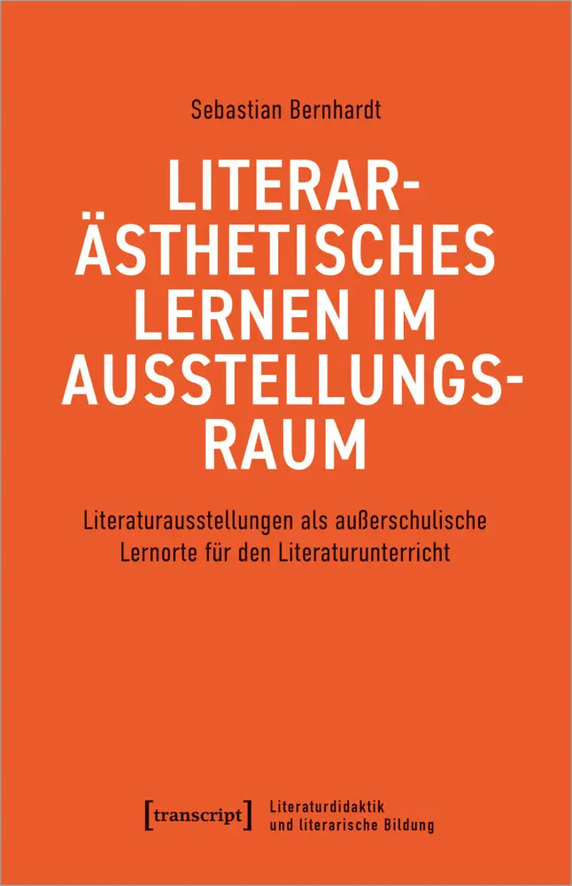 Cover: 9783837665031 | Literarästhetisches Lernen im Ausstellungsraum | Sebastian Bernhardt