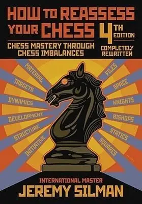 Cover: 9781890085131 | How to Reassess Your Chess: Chess Mastery Through Chess Imbalances