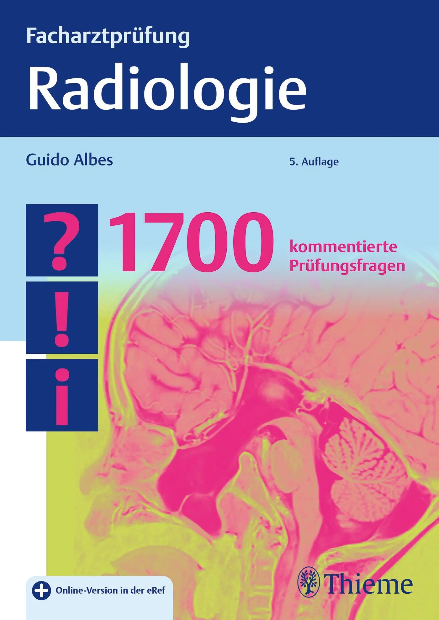 Cover: 9783132435131 | Facharztprüfung Radiologie | 1700 kommentierte Prüfungsfragen | Albes