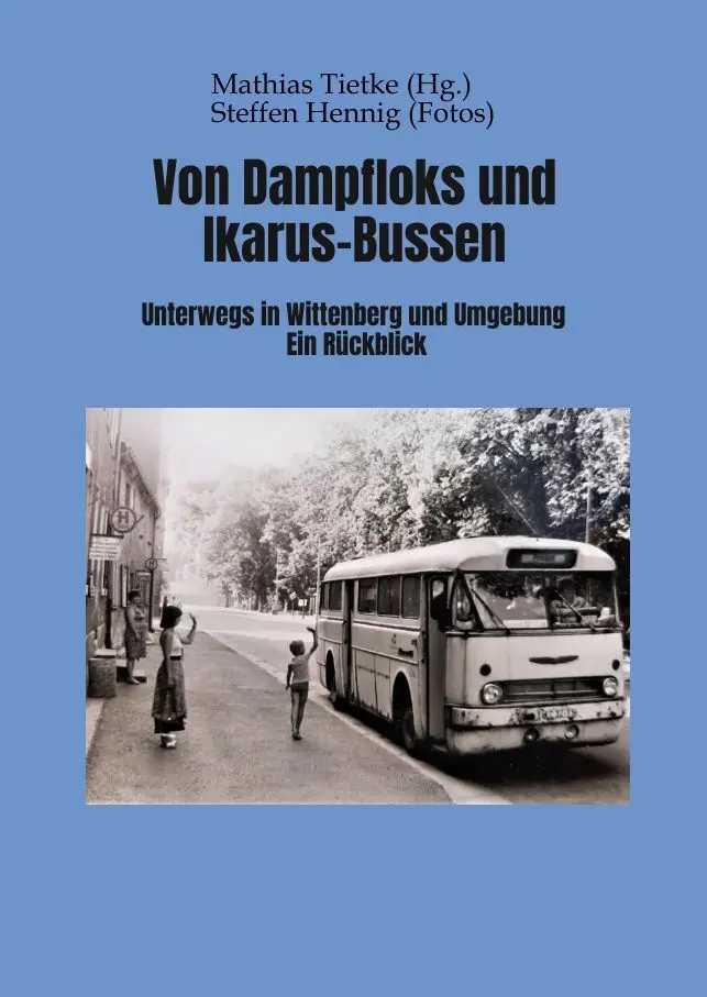 Cover: 9783347815131 | Von Dampflocks und Ikarus-Bussen | Mathias Tietke | Taschenbuch