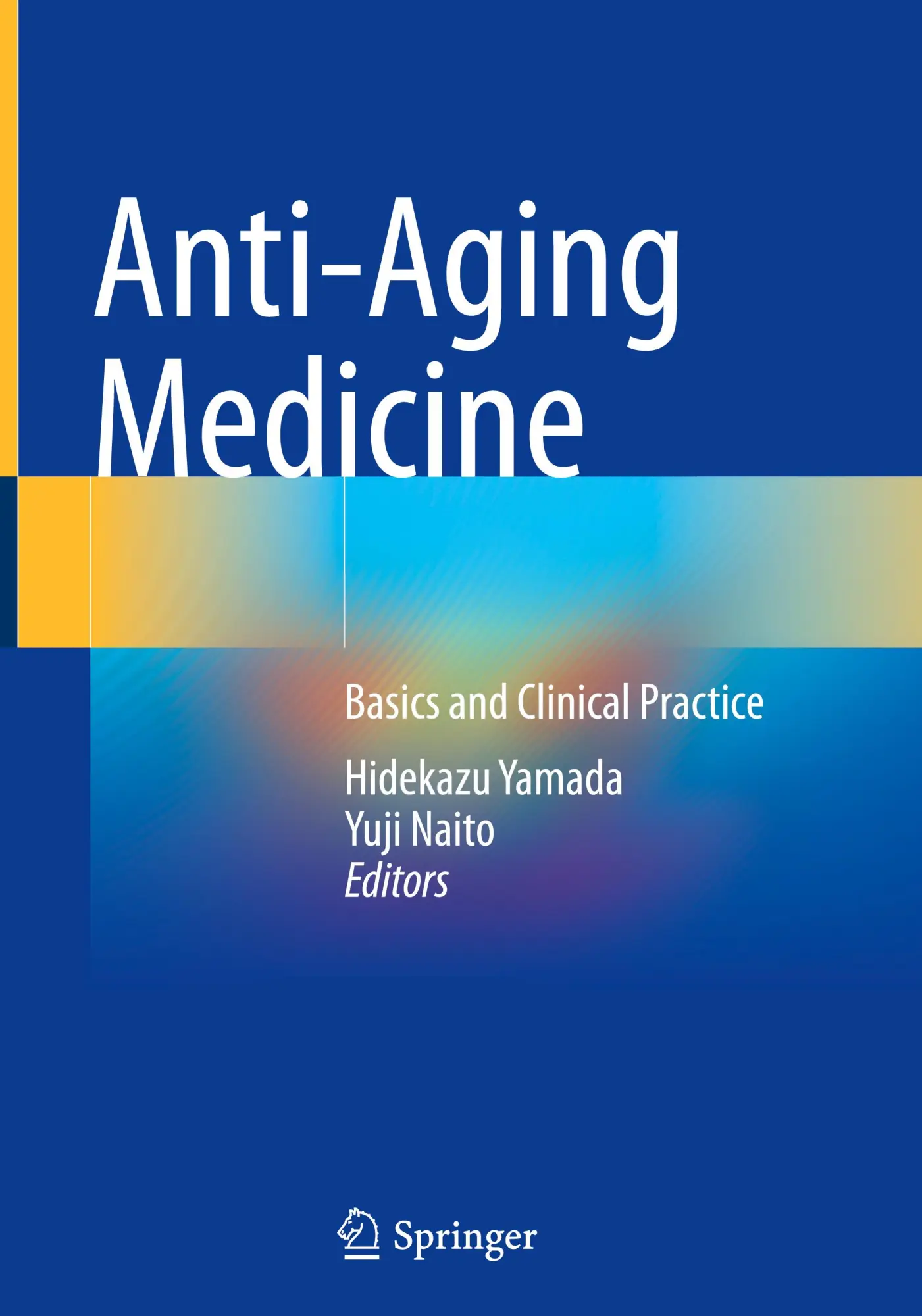 Cover: 9789819785131 | Anti-Aging Medicine | Basics and Clinical Practice | Naito (u. a.)