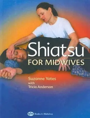 Cover: 9780750655231 | Shiatsu for Midwives | Suzanne Yates (u. a.) | Taschenbuch | Englisch