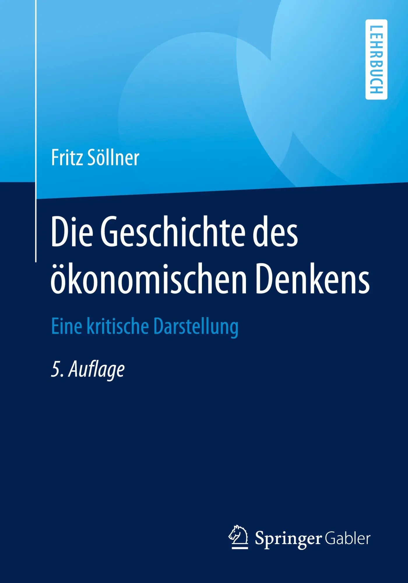 Cover: 9783662625231 | Die Geschichte des ökonomischen Denkens | Eine kritische Darstellung