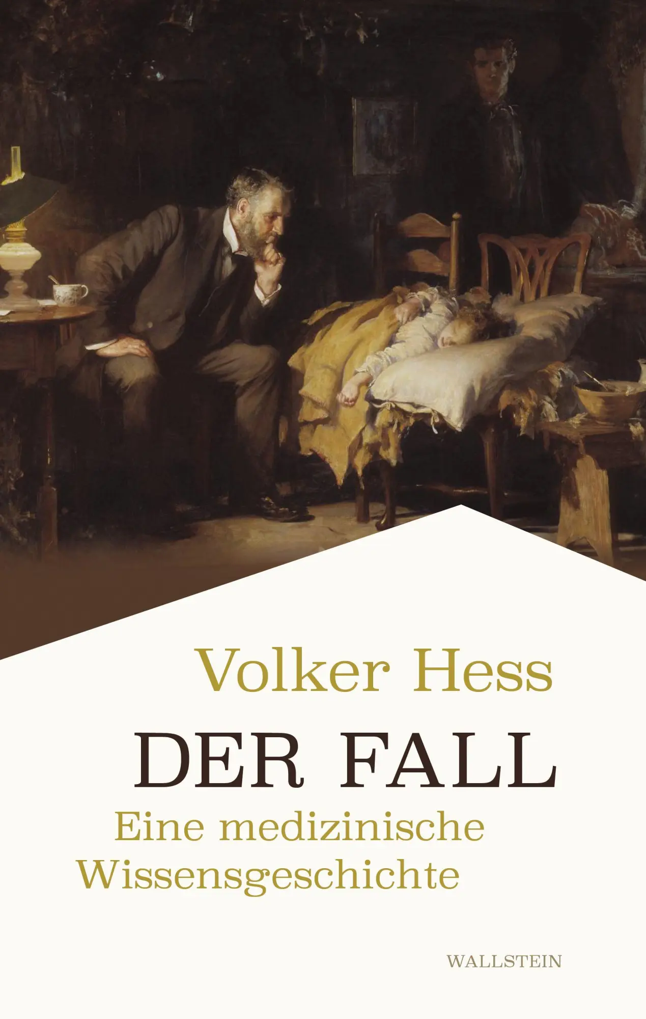 Cover: 9783835355231 | Der Fall | Eine medizinische Wissensgeschichte | Volker Hess | Buch