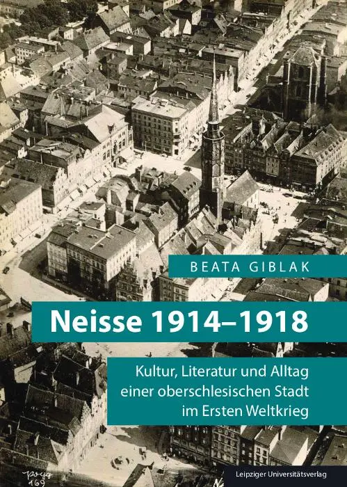 Cover: 9783960235231 | Neisse 1914-1918 | Beata Giblak | Taschenbuch | 394 S. | Deutsch