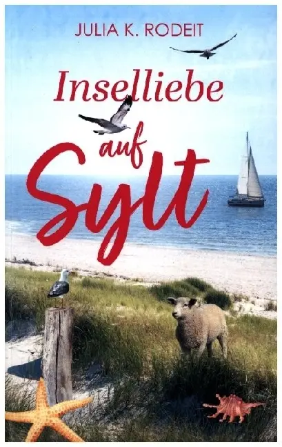 Cover: 9783989425231 | Inselliebe auf Sylt | Inselträume auf Sylt, Band 1 | Julia K. Rodeit
