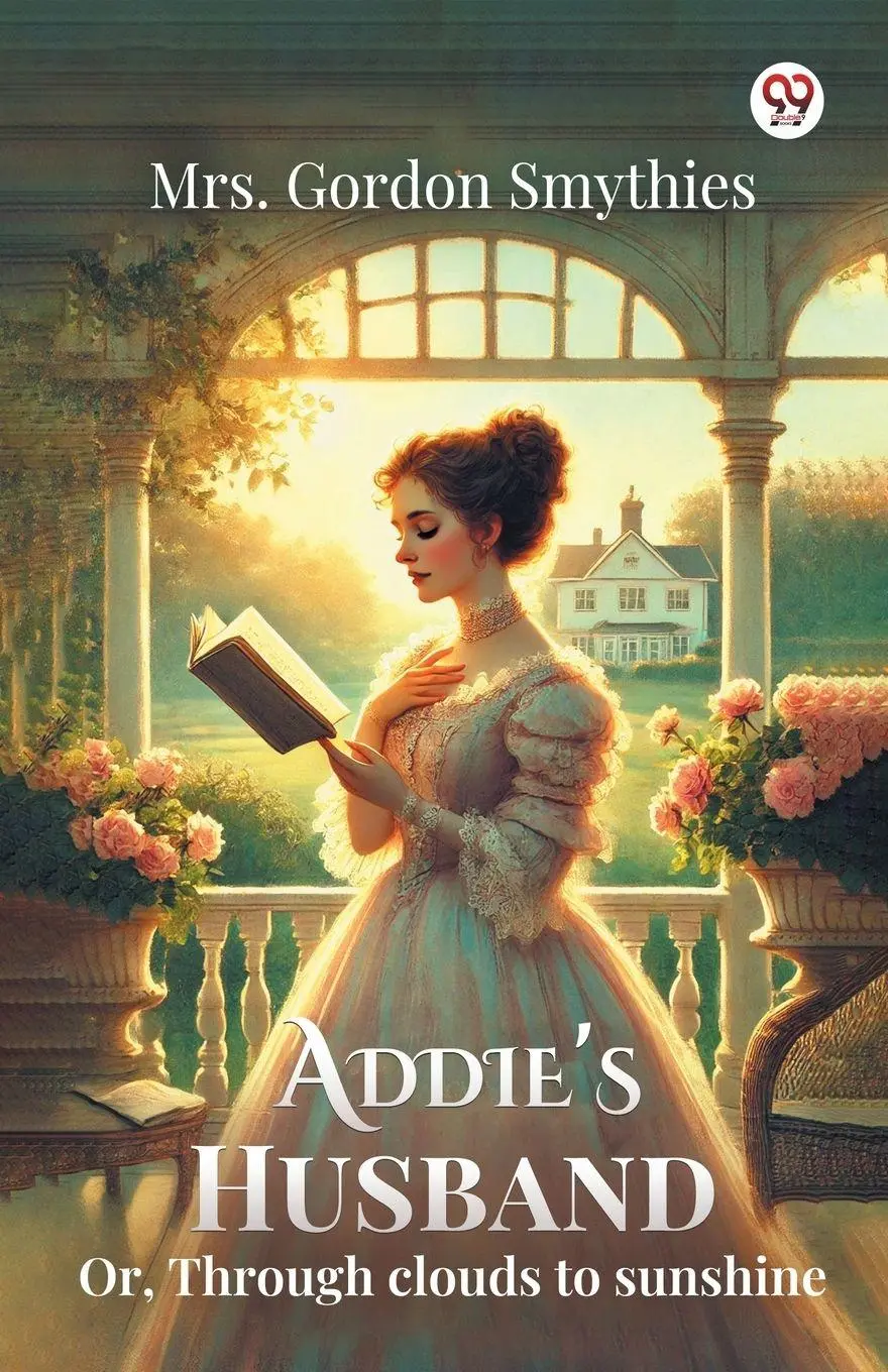 Cover: 9789370425231 | Addie's Husband Or, Through clouds to sunshine | Gordon Smythies