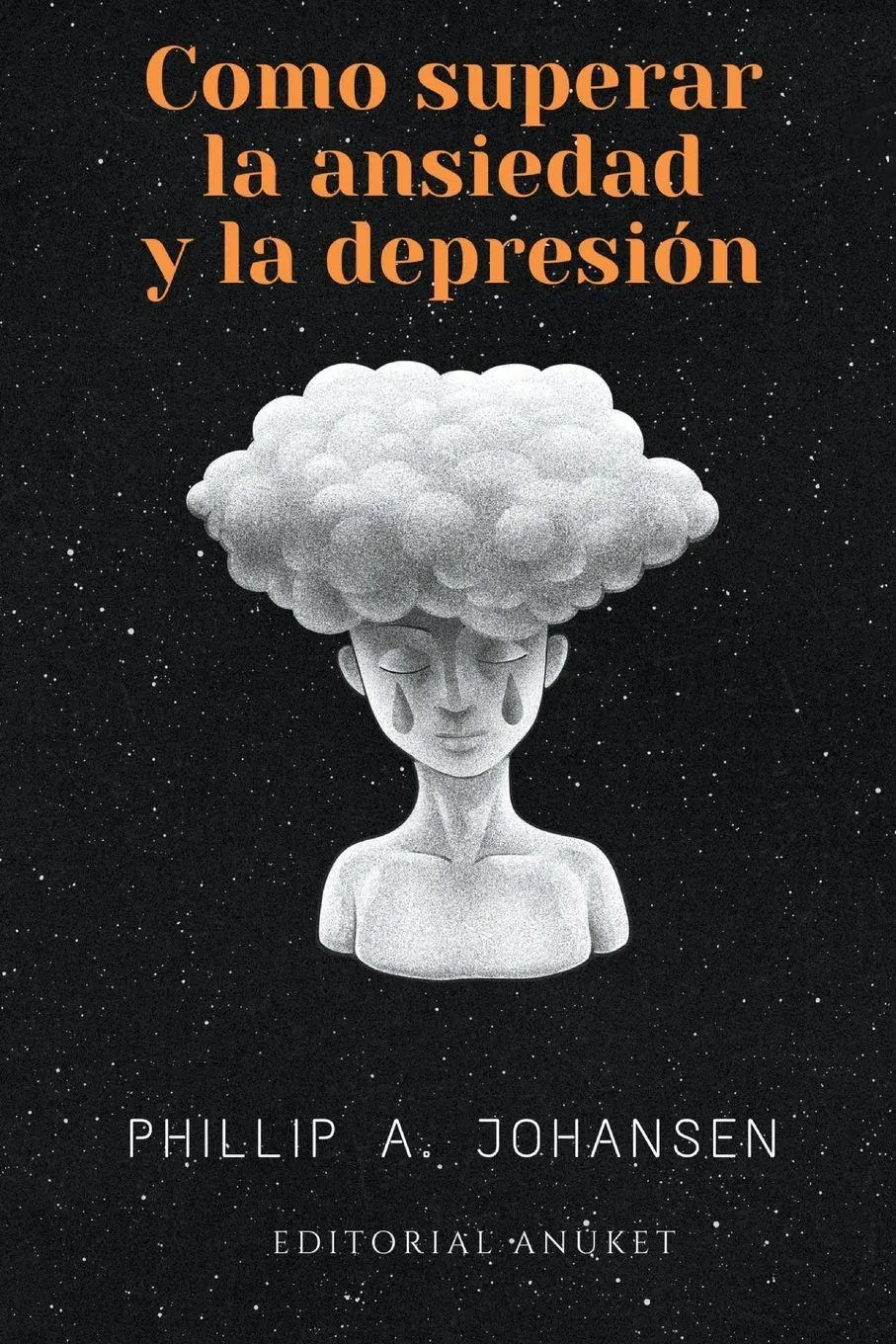Cover: 9798223475231 | Cómo superar la Ansiedad y la Depresión | Phillip A. Johansen | Buch