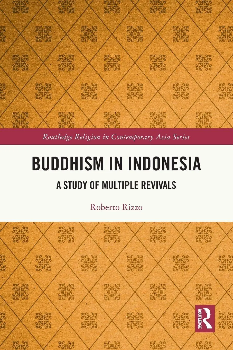 Cover: 9781032485331 | Buddhism in Indonesia | A Study of Multiple Revivals | Roberto Rizzo