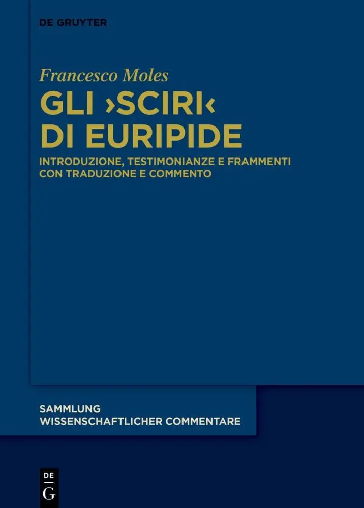 Cover: 9783112235331 | Gli 'Sciri' di Euripide | Francesco Moles | Buch | VIII | Italienisch