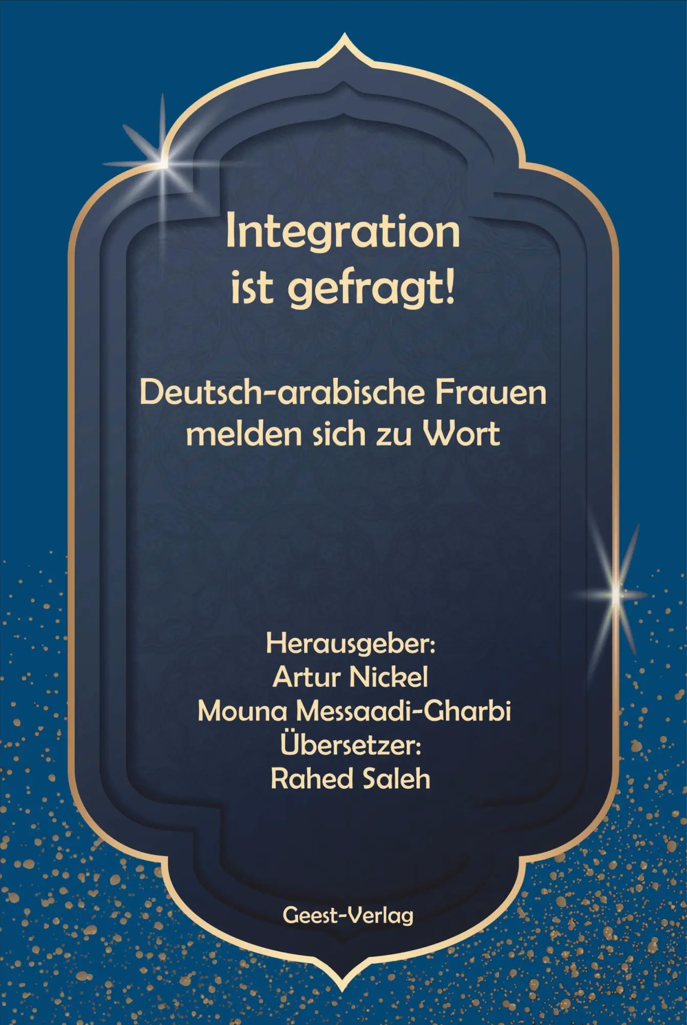 Cover: 9783690645331 | Integration ist gefragt | Deutsch-arabische Frauen melden sich zu Wort