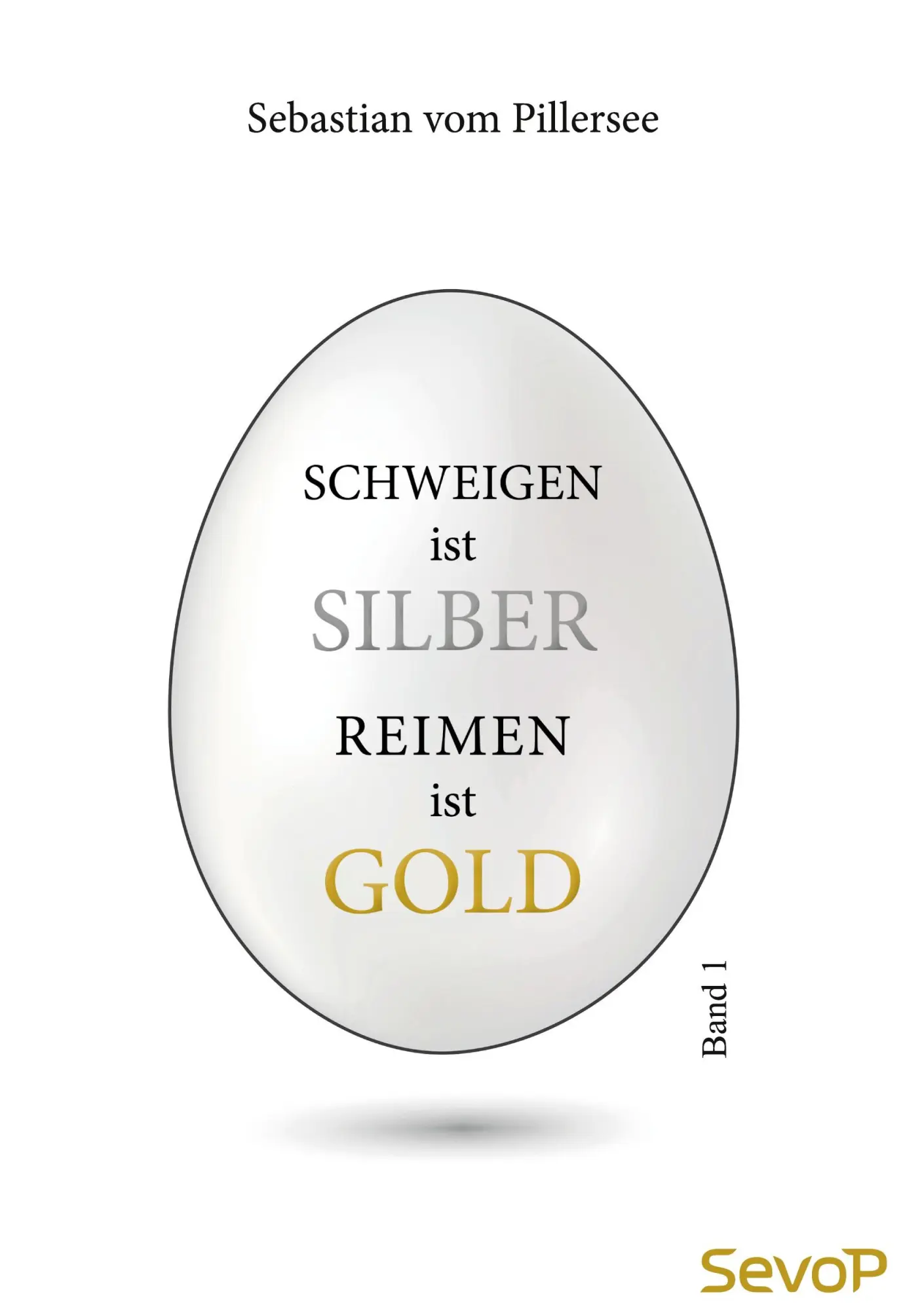 Cover: 9783769325331 | Schweigen ist Silber. Reimen ist Gold. | Band 1 | Pillersee | Buch