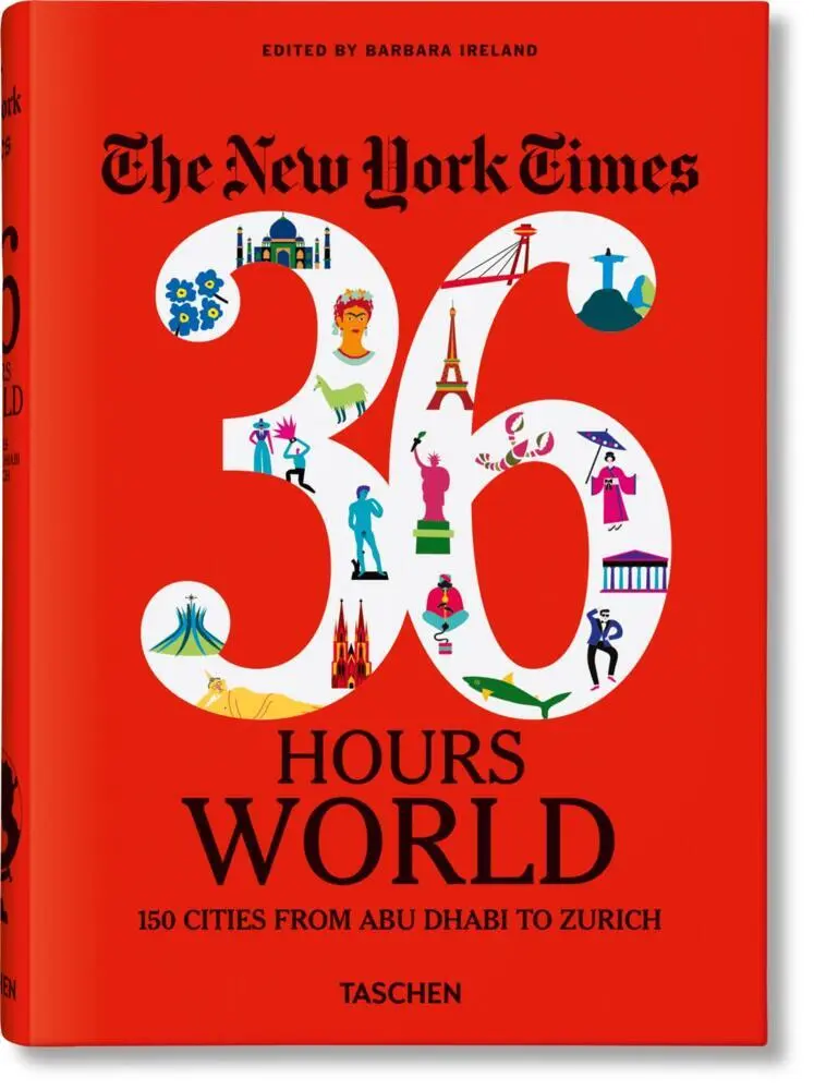 Cover: 9783836575331 | The New York Times 36 Hours. World. 150 Cities from Abu Dhabi to...